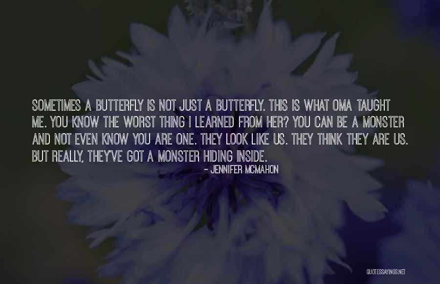 I'm Like A Butterfly Quotes By Jennifer McMahon I'm Like A Butterfly Quotes By Jennifer McMahon