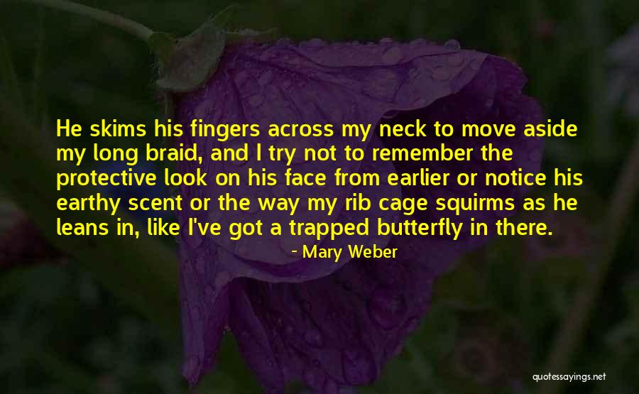 I'm Like A Butterfly Quotes By Mary Weber I'm Like A Butterfly Quotes By Mary Weber