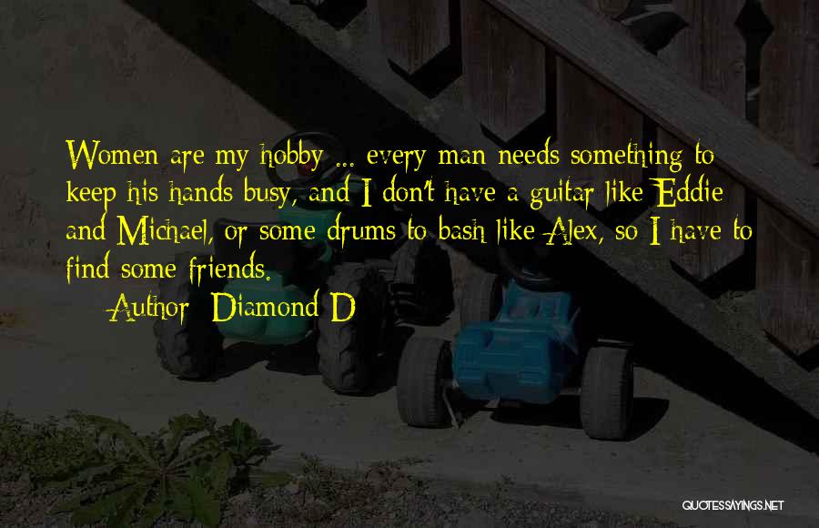 I'm Like A Diamond Quotes By Diamond D