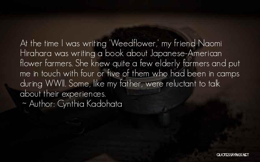 I'm Like A Flower Quotes By Cynthia Kadohata