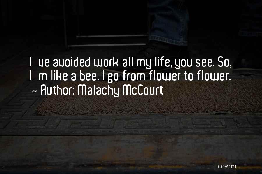 I'm Like A Flower Quotes By Malachy McCourt