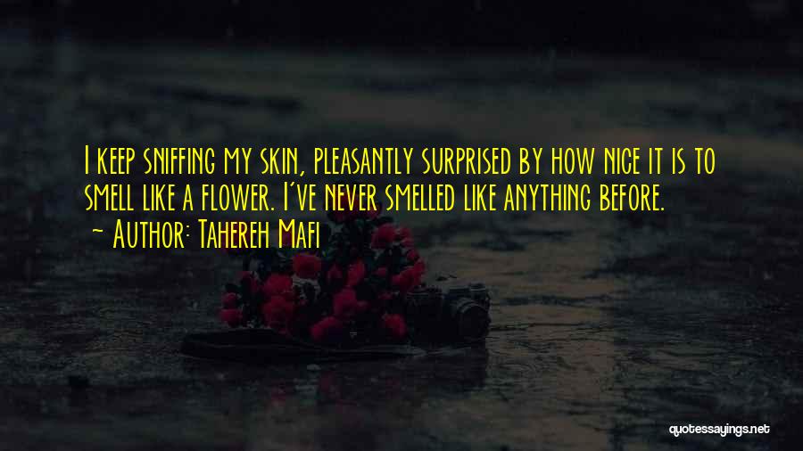 I'm Like A Flower Quotes By Tahereh Mafi