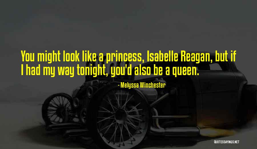 I'm Like A Princess Quotes By Melyssa Winchester I'm Like A Princess Quotes By Melyssa Winchester