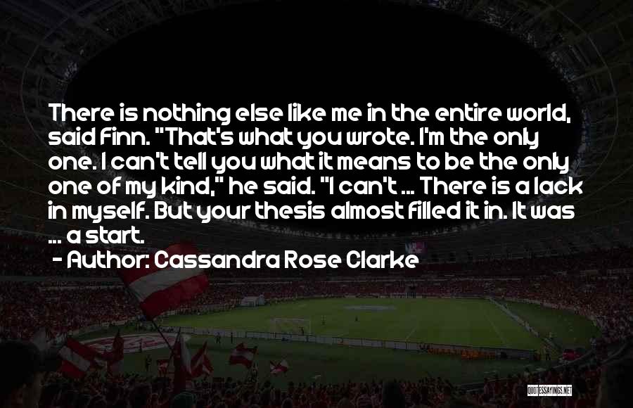 I'm Like A Rose Quotes By Cassandra Rose Clarke