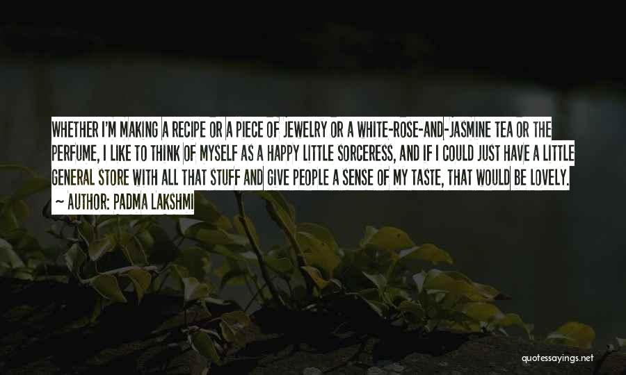 I'm Like A Rose Quotes By Padma Lakshmi