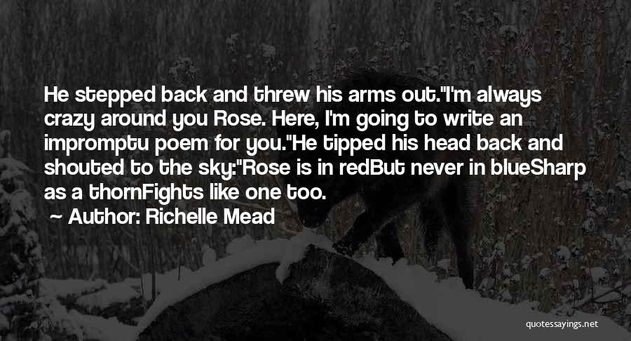 I'm Like A Rose Quotes By Richelle Mead