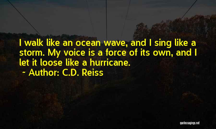 I'm Like A Storm Quotes By C.D. Reiss