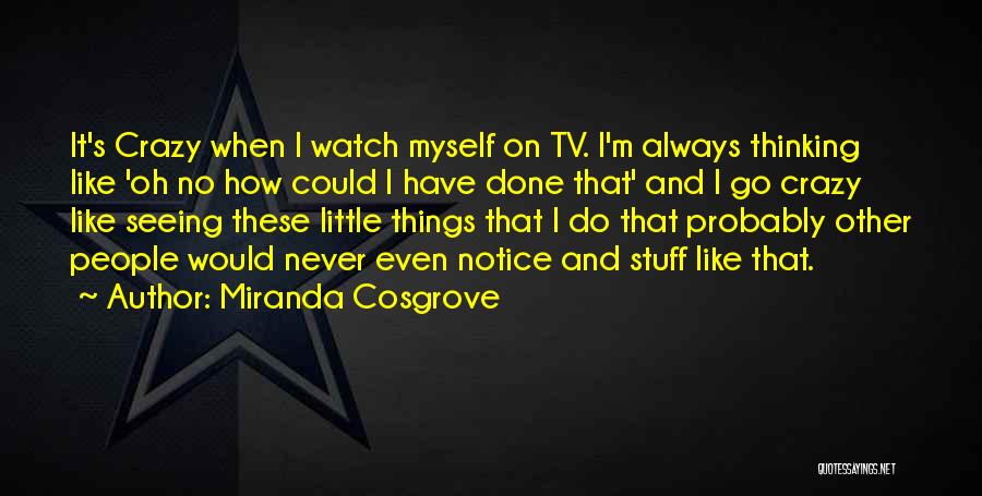 I'm Like No Other Quotes By Miranda Cosgrove