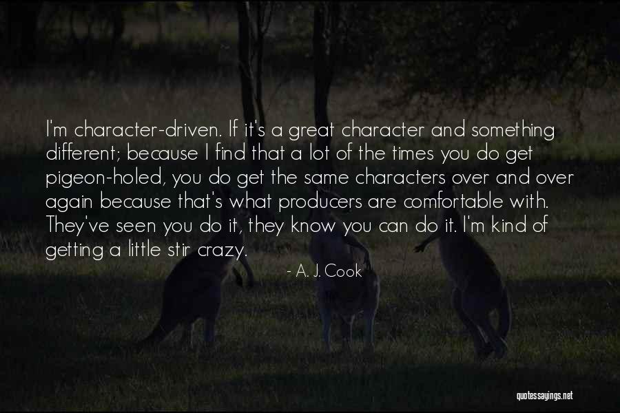 I'm Little Crazy Quotes By A. J. Cook