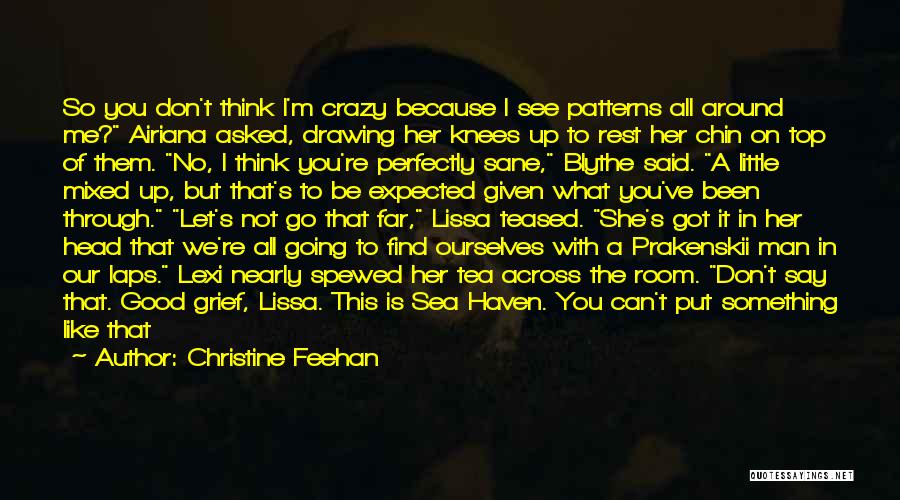 I'm Little Crazy Quotes By Christine Feehan