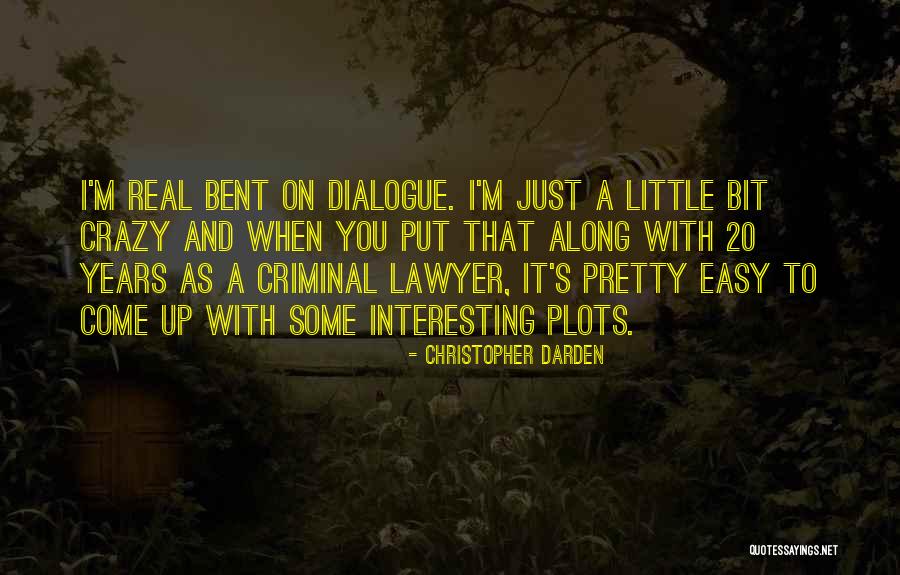 I'm Little Crazy Quotes By Christopher Darden