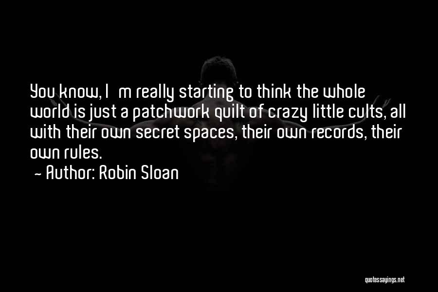 I'm Little Crazy Quotes By Robin Sloan