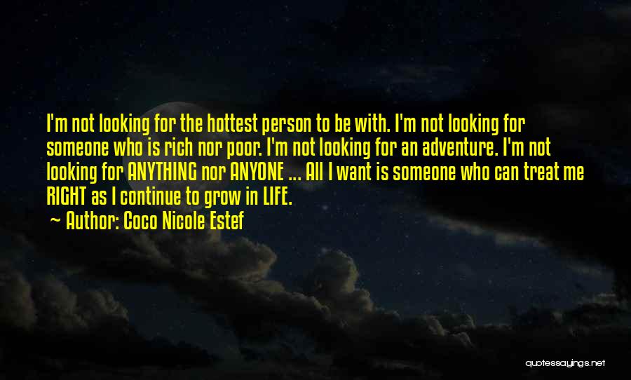 I'm Looking For Someone Quotes By Coco Nicole Estef