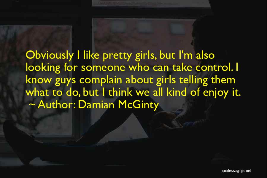 I'm Looking For Someone Quotes By Damian McGinty