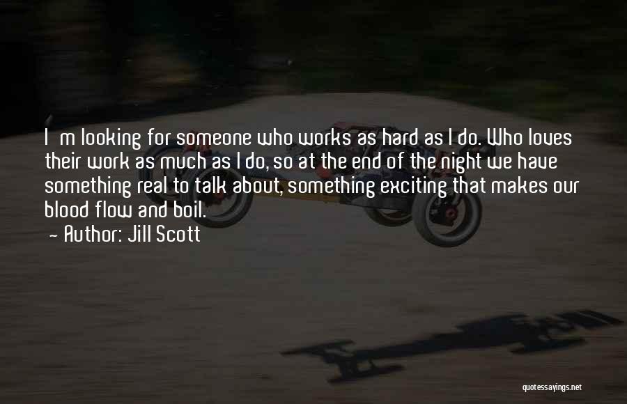 I'm Looking For Someone Quotes By Jill Scott