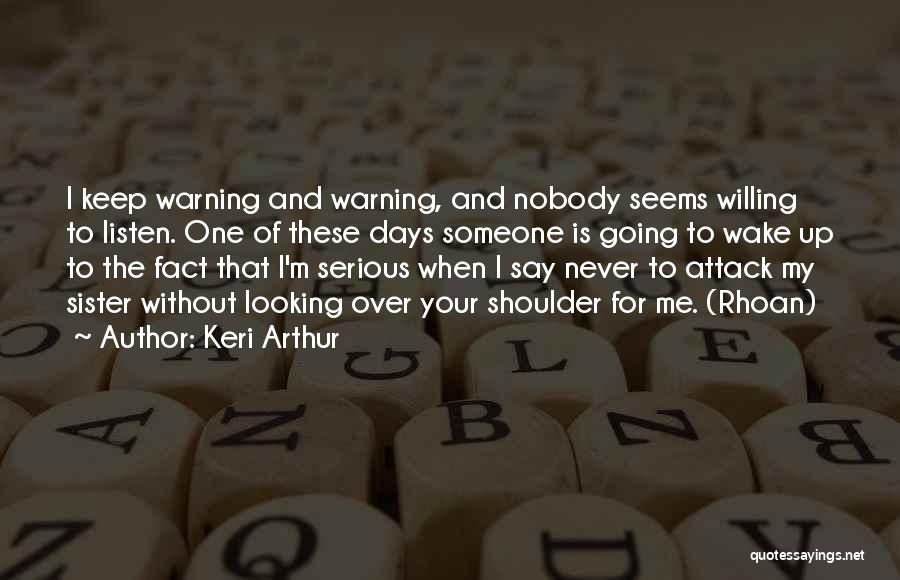 I'm Looking For Someone Quotes By Keri Arthur