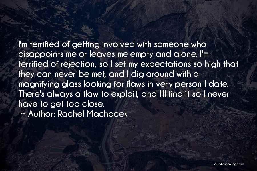 I'm Looking For Someone Quotes By Rachel Machacek
