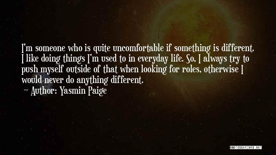 I'm Looking For Someone Quotes By Yasmin Paige