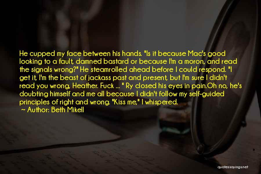 I'm Looking Past You Quotes By Beth Mikell