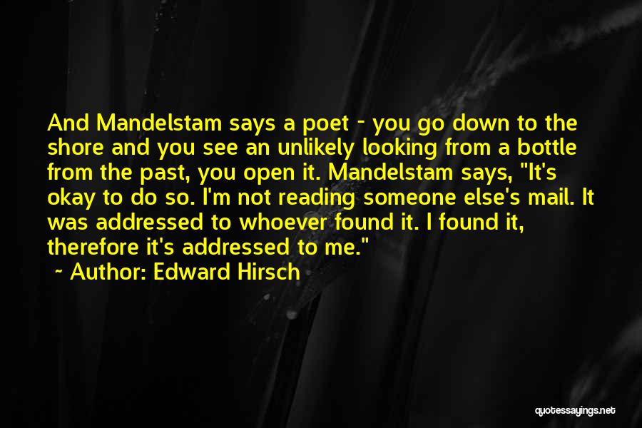 I'm Looking Past You Quotes By Edward Hirsch