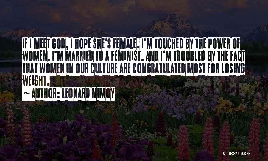 I'm Losing Hope Quotes By Leonard Nimoy