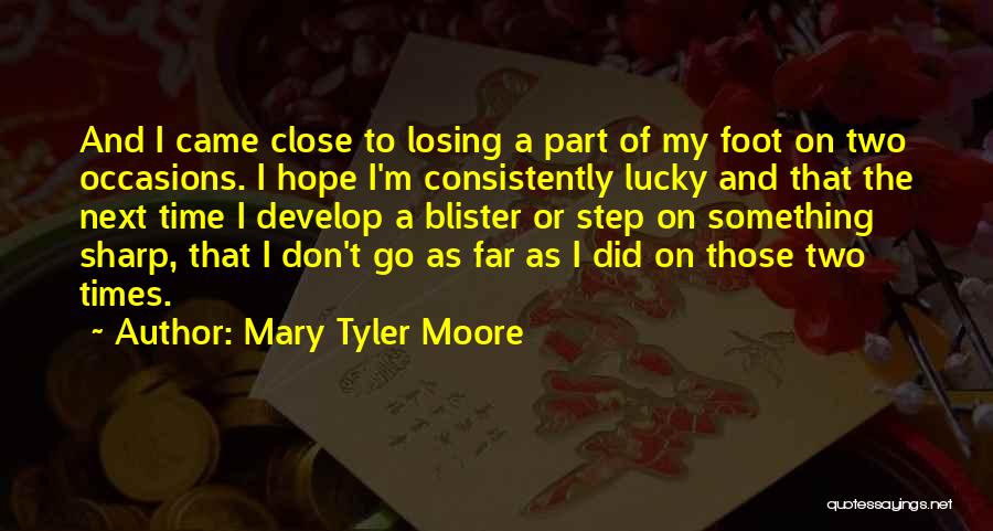 I'm Losing Hope Quotes By Mary Tyler Moore
