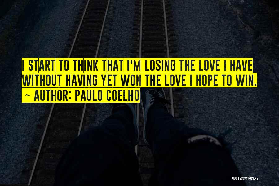 I'm Losing Hope Quotes By Paulo Coelho