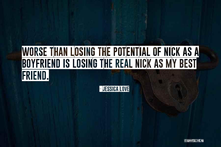 I'm Losing My Best Friend Quotes By Jessica Love