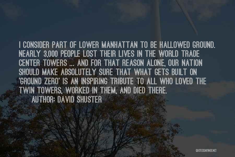 I'm Lost And Alone Quotes By David Shuster