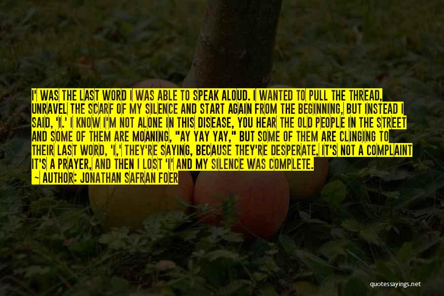 I'm Lost And Alone Quotes By Jonathan Safran Foer