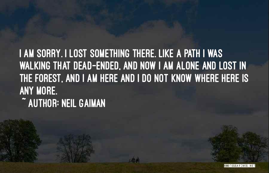 I'm Lost And Alone Quotes By Neil Gaiman