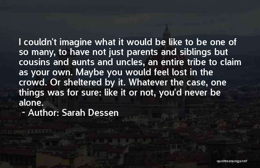 I'm Lost And Alone Quotes By Sarah Dessen