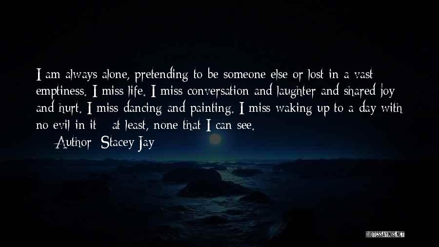I'm Lost And Alone Quotes By Stacey Jay