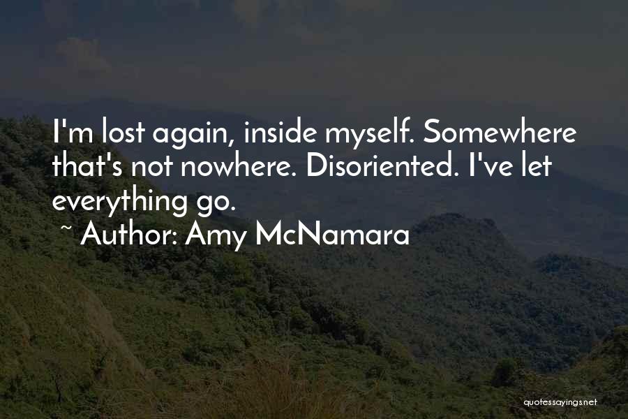 I'm Lost Somewhere Quotes By Amy McNamara