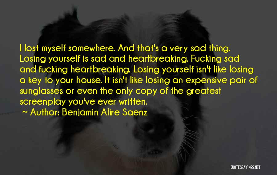 I'm Lost Somewhere Quotes By Benjamin Alire Saenz
