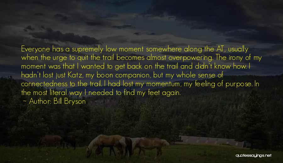 I'm Lost Somewhere Quotes By Bill Bryson