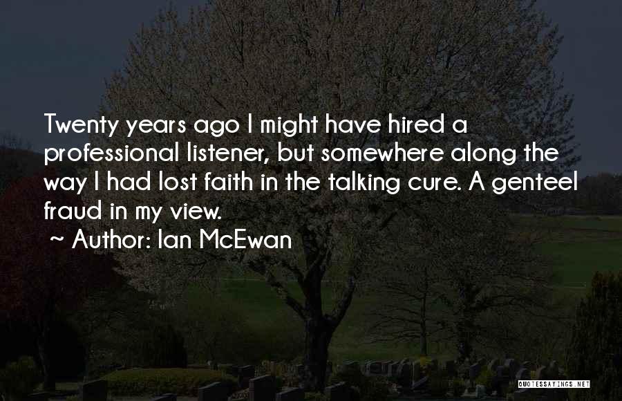 I'm Lost Somewhere Quotes By Ian McEwan