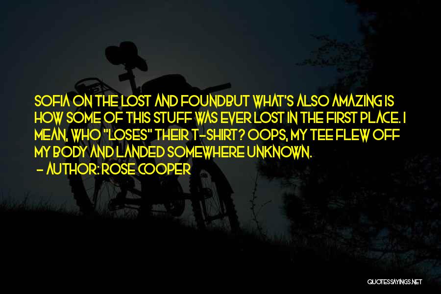 I'm Lost Somewhere Quotes By Rose Cooper