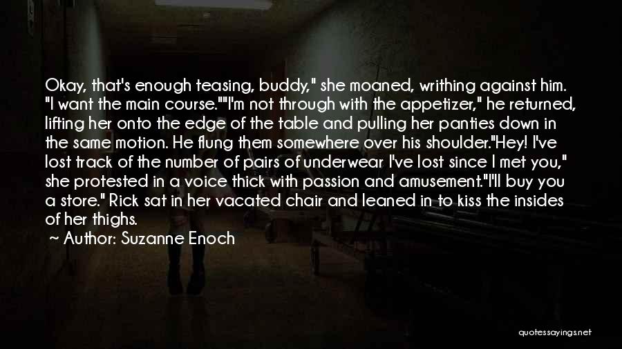 I'm Lost Somewhere Quotes By Suzanne Enoch