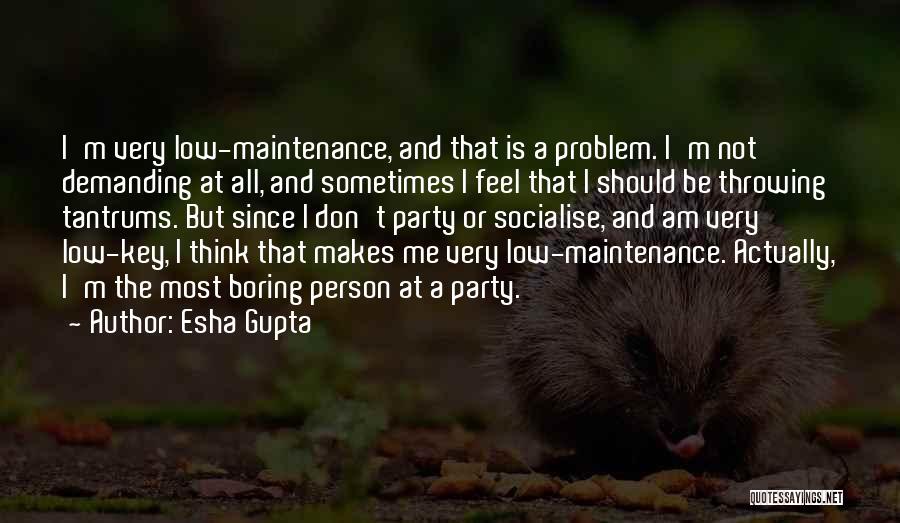 I'm Low Key Quotes By Esha Gupta
