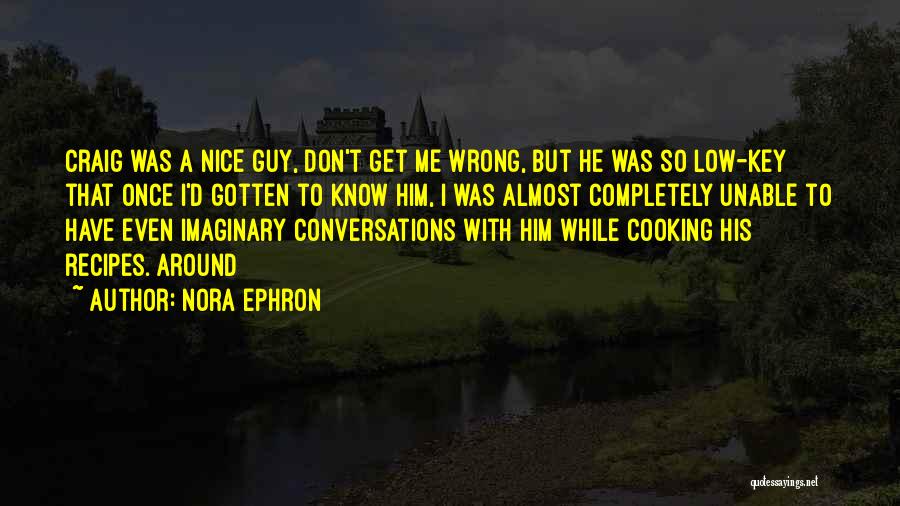 I'm Low Key Quotes By Nora Ephron