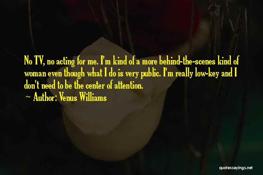 I'm Low Key Quotes By Venus Williams
