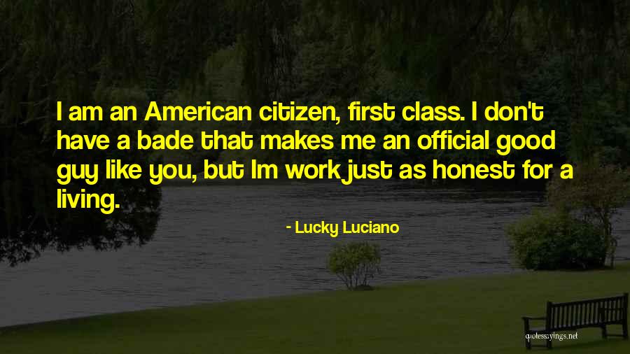 Im Lucky Quotes By Lucky Luciano Im Lucky Quotes By Lucky Luciano