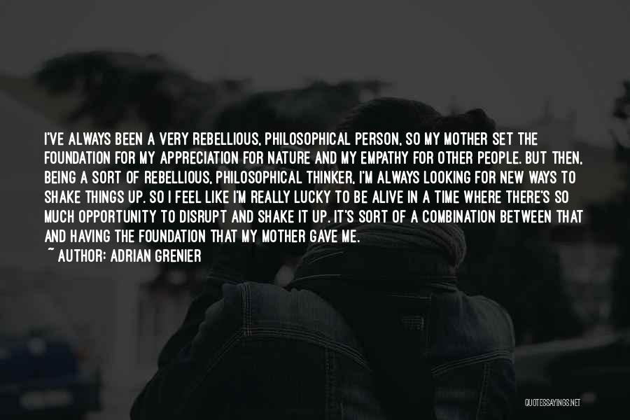 I'm Lucky To Be Alive Quotes By Adrian Grenier