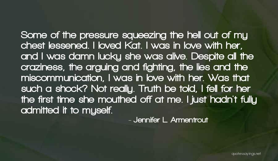 I'm Lucky To Be Alive Quotes By Jennifer L. Armentrout