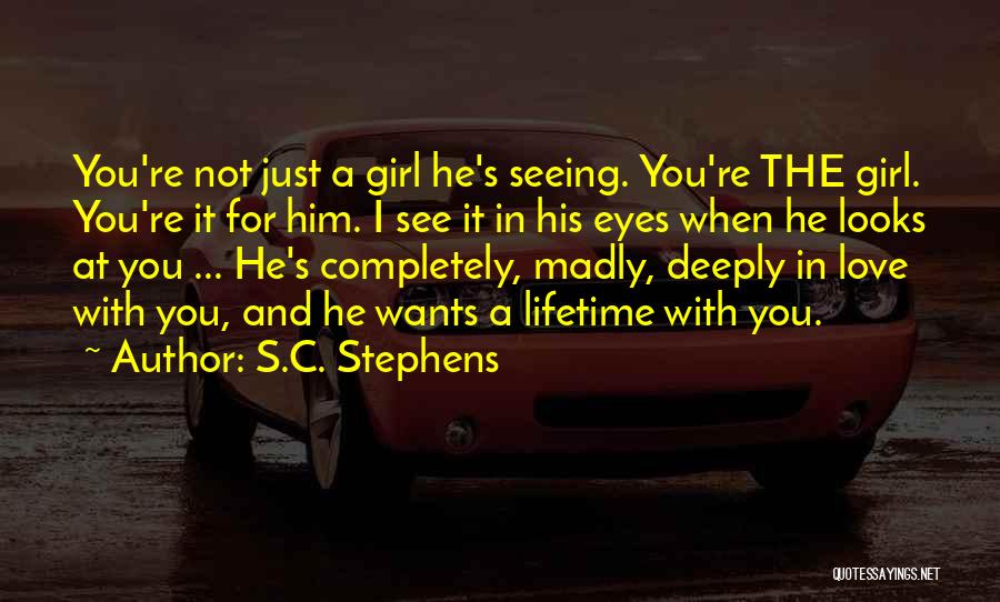 I'm Madly Love You Quotes By S.C. Stephens