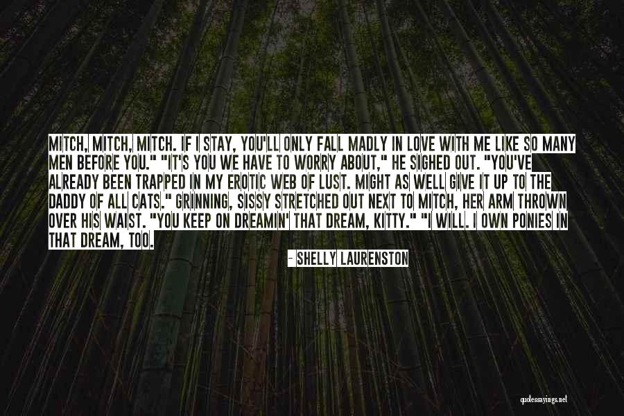 I'm Madly Love You Quotes By Shelly Laurenston