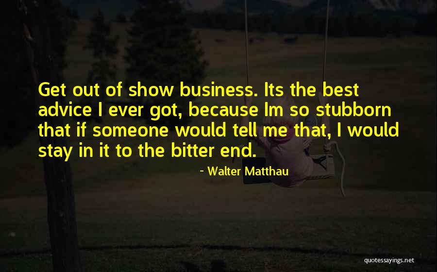 Im Me Because Of You Quotes By Walter Matthau Im Me Because Of You Quotes By Walter Matthau