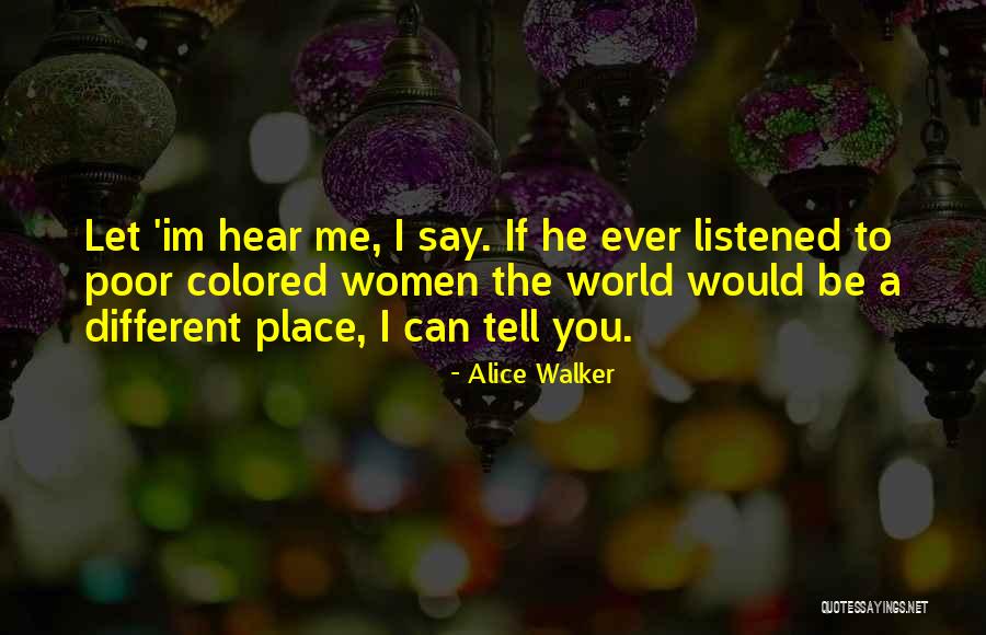 Im Me Quotes By Alice Walker Im Me Quotes By Alice Walker