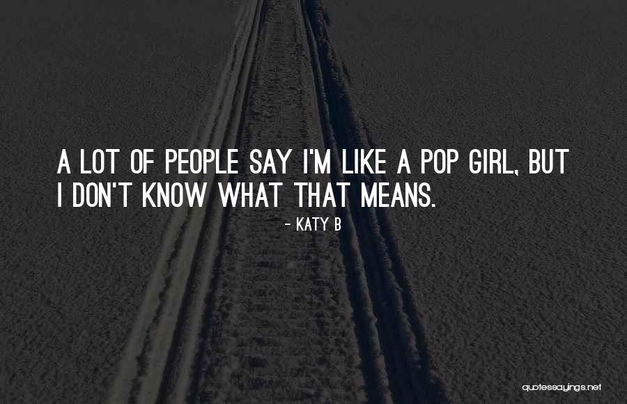 I'm Mean Quotes By Katy B